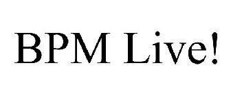 BPM LIVE!