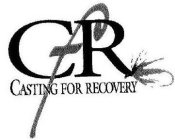CFR CASTING FOR RECOVERY