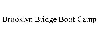 BROOKLYN BRIDGE BOOT CAMP