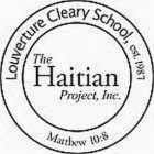 LOUVERTURE CLEARY SCHOOL, EST. 1987 THE HAITIAN PROJECT, INC. MATTHEW 10:8