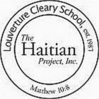 LOUVERTURE CLEARY SCHOOL, EST. 1987 THE HAITIAN PROJECT, INC. MATTHEW 10:8