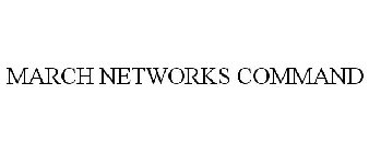 MARCH NETWORKS COMMAND
