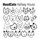 HOOD CATS HALFWAY HOUSE