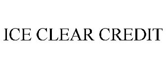ICE CLEAR CREDIT