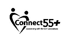 CONNECT 55+ CONNECTING WITH THE 55+ GENERATIONS