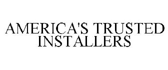 AMERICA'S TRUSTED INSTALLERS