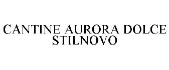 CANTINE AURORA DOLCE STILNOVO