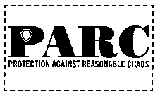 PARC PROTECTION AGAINST REASONABLE CHAOS