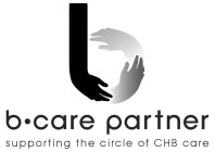 B B · CARE PARTNER SUPPORTING THE CIRCLE OF CHB CARE