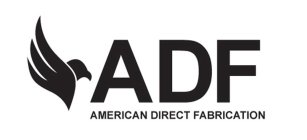 ADF, AMERICAN DIRECT FABRICATION