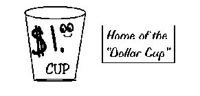 $1.00 CUP HOME OF THE 