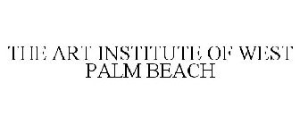 THE ART INSTITUTE OF WEST PALM BEACH