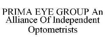 PRIMA EYE GROUP AN ALLIANCE OF INDEPENDENT OPTOMETRISTS