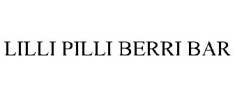 LILLI PILLI BERRI BAR