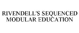 RIVENDELL'S SEQUENCED MODULAR EDUCATION