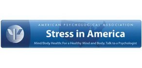 STRESS IN AMERICA AMERICAN PSYCHOLOGICAL ASSOCIATION MIND/BODY HEALTH: FOR A HEALTHY MIND AND BODY, TALK TO A PSYCHOLOGIST