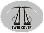 TWIN COVER