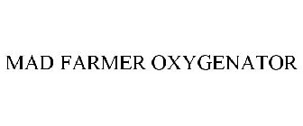 MAD FARMER OXYGENATOR