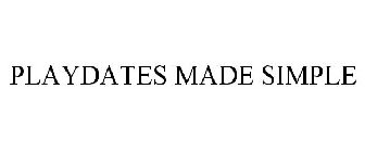 PLAYDATES MADE SIMPLE