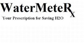 WATERMETER YOUR PRESCRIPTION FOR SAVING H2O