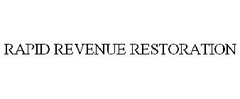 RAPID REVENUE RESTORATION