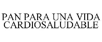 PAN PARA UNA VIDA CARDIOSALUDABLE