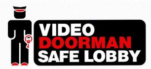 VIDEO DOORMAN SAFE LOBBY