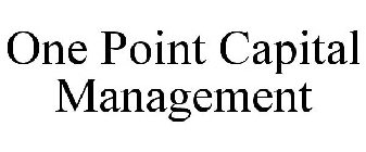 ONE POINT CAPITAL MANAGEMENT