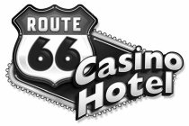 ROUTE 66 CASINO HOTEL