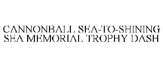 CANNONBALL SEA-TO-SHINING SEA MEMORIAL TROPHY DASH