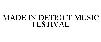 MADE IN DETROIT MUSIC FESTIVAL