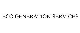 ECO GENERATION SERVICES