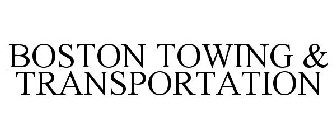 BOSTON TOWING & TRANSPORTATION