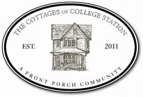 THE COTTAGES OF COLLEGE STATION A FRONT PORCH COMMUNITY EST. 2011