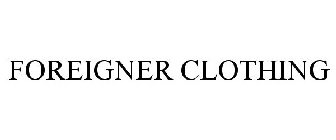 FOREIGNER CLOTHING