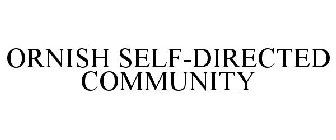 ORNISH SELF-DIRECTED COMMUNITY