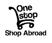ONE STOP SHOP ABROAD