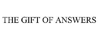 THE GIFT OF ANSWERS