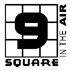 9 SQUARE IN THE AIR