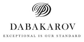 D DABAKAROV EXCEPTIONAL IS OUR STANDARD