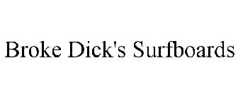 BROKE DICK'S SURFBOARDS