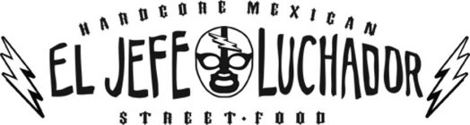 EL JEFE LUCHADOR HARDCORE MEXICAN STREET FOOD