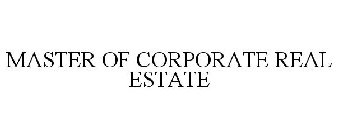 MASTER OF CORPORATE REAL ESTATE