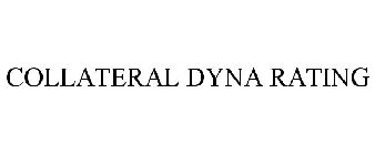 COLLATERAL DYNA RATING