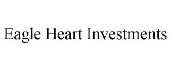 EAGLE HEART INVESTMENTS