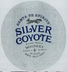 SANTA FE SPIRITS SILVER COYOTE PURE MALT WHISKEY HANDMADE IN NEW MEXICO 92 PROOF 46% ALC/VOL