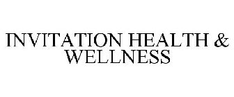 INVITATION HEALTH & WELLNESS