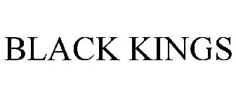 BLACK KINGS