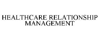 HEALTHCARE RELATIONSHIP MANAGEMENT