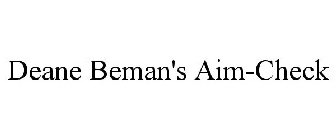 DEANE BEMAN'S AIM-CHECK